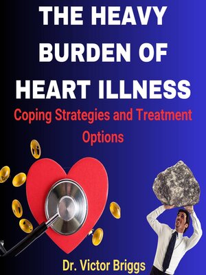 cover image of The Heavy Burden of Heart illness